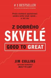 Z dobrého skvelé (Good to Great) Z dobrého skvelé (Good to Great)