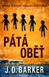 Pátá oběť - J. D. Barker - Thrillery Pátá oběť