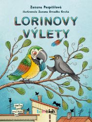 Lorinovy výlety - Zuzana Pospíšilová - Pro děti a mládež Lorinovy výlety