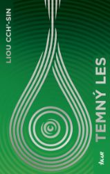 Temný les - Liou Cch´-Sin - Sci-fi Temný les
