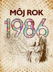 Môj rok 1986 Môj rok 1986