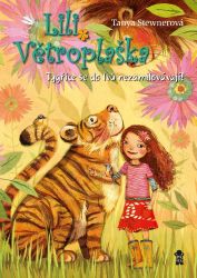 Lili Větroplaška: Tygřice se do lvů nezamilovávají! Lili Větroplaška: Tygřice se do lvů nezamilovávají!