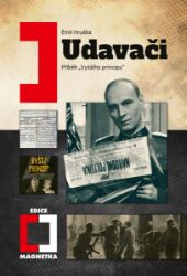 Udavači - Příběh „Vyššího principu“ Udavači - Příběh „Vyššího principu“