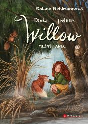 Dívka jménem Willow: Mlžný tanec Dívka jménem Willow: Mlžný tanec