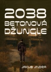 2038: Betonová džungle