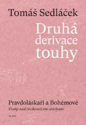 Druhá derivace touhy III. -  Pravdoláskaři a Bohémové
