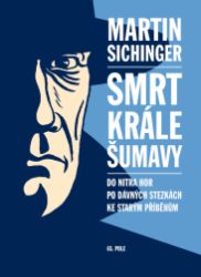 Smrt krále Šumavy Smrt krále Šumavy