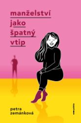Manželství jako špatný vtip - Humor, satira a komedie Manželství jako špatný vtip