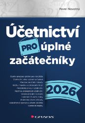 Účetnictví pro úplné začátečníky 2026 - Ekonomie a finance Účetnictví pro úplné začátečníky 2026