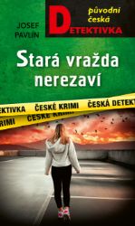 Stará vražda nerezaví - Krimi a detektivky Stará vražda nerezaví