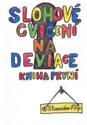 Slohové cvičení na deviace – kniha první - dětství