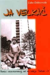 Ja velkáč - Romány Ja velkáč
