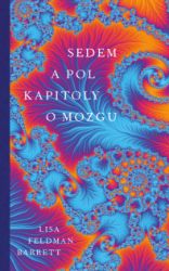 Sedem a pol kapitoly o mozgu - Lékařská literatura e-knihy Sedem a pol kapitoly o mozgu