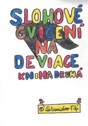Slohové cvičení na deviace - kniha druhá - dospívání Slohové cvičení na deviace - kniha druhá - dospívání