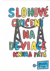 Slohové cvičení na deviace - kniha pátá - balancování na vetché prádelní šňůře Slohové cvičení na deviace - kniha pátá - balancování na vetché prádelní šňůře