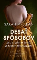 Desať spôsobov ako si uloviť lorda a zostať zbožňovaná Desať spôsobov ako si uloviť lorda a zostať zbožňovaná
