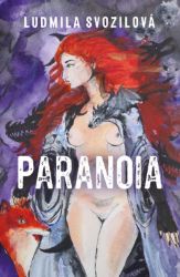 Paranoia - Ludmila Svozilová - Thrillery Paranoia