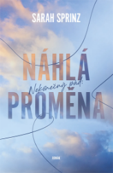 Nekonečný pád: Náhlá proměna Nekonečný pád: Náhlá proměna