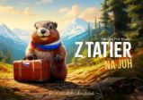 Z Tatier na juh: Svišťove dobrodružstvá Z Tatier na juh: Svišťove dobrodružstvá