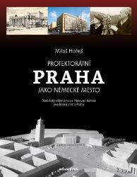 Protektorátní Praha jako německé město - Historické romány Protektorátní Praha jako německé město