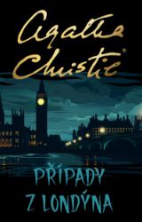 Případy z Londýna - Agatha Christie - Krimi a detektivky Případy z Londýna