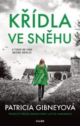 Křídla ve sněhu - Patricia Gibneyová - Krimi a detektivky Křídla ve sněhu
