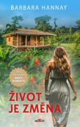 Život je změna - Společenská próza Život je změna