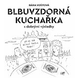 Blbuvzdorná kuchařka (s dobrými výsledky)