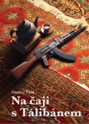 Na čaji s Tálibánem – Knížka o tom, že i Tálibánce je možné poslat do háje. - Mapy Na čaji s Tálibánem – Knížka o tom, že i Tálibánce je možné poslat do háje.