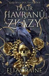 Dvůr havranů a zkázy - Fantasy Dvůr havranů a zkázy