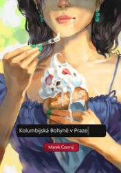 Kolumbijská bohyně v Praze - Romantické Kolumbijská bohyně v Praze