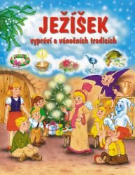 Ježíšek vypráví o vánočních tradicích Ježíšek vypráví o vánočních tradicích