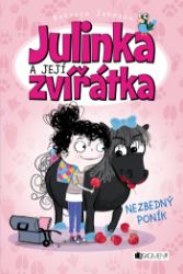 Julinka a její zvířátka – Nezbedný poník Julinka a její zvířátka – Nezbedný poník