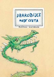 Drakobijce Moje cesta