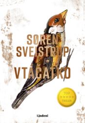 Vtáčatko - Soren Sveistrup - Krimi a detektivky Vtáčatko