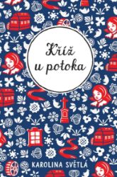 Kříž u potoka - Klasická literatura Kříž u potoka