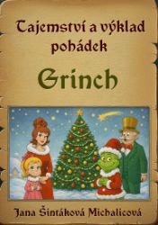 Tajemství a výklad pohádek: Grinch Tajemství a výklad pohádek: Grinch