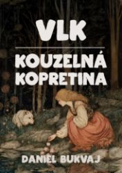 Vlk / Kouzelná kopretina Vlk / Kouzelná kopretina