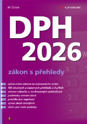 DPH 2026 - zákon s přehledy - Právo a zákony DPH 2026 - zákon s přehledy