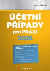 Účetní případy pro praxi 2026 - Naučná a odborná Účetní případy pro praxi 2026