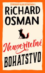 Neuveriteľné bohatstvo Neuveriteľné bohatstvo