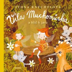 Víla Muchomůrka: Klíč k jaru Víla Muchomůrka: Klíč k jaru