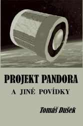 Projekt Pandora a jiné povídky Projekt Pandora a jiné povídky