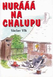 Huráá na chalupu Huráá na chalupu