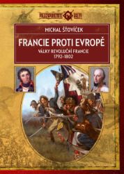 Francie proti Evropě: Války revoluční Francie 1792–1802