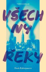 Všechny řeky - Společenská próza Všechny řeky