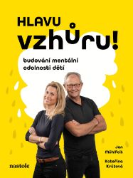 Hlavu vzhůru! - Jan Mühlfeit - Společenské a humanitní vědy Hlavu vzhůru!