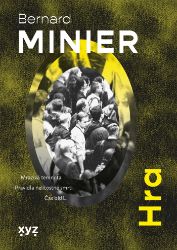 Hra - Bernard Minier - Romány Hra