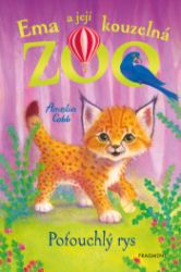 Ema a její kouzelná zoo - Poťouchlý rys Ema a její kouzelná zoo - Poťouchlý rys