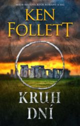 Kruh dní - Ken Follett - Historické romány Kruh dní